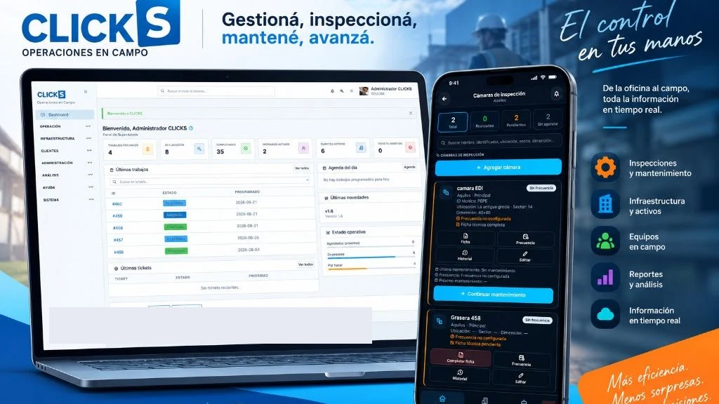 ClickS en escritorio y móvil — operaciones en campo, inspecciones y gestión en tiempo real